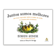 Livro Juntos somos melhores, de Simon Sinek